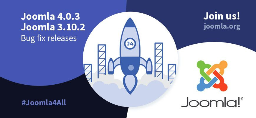 Joomla 4.0.3 and Joomla 3.10.2 are here!
