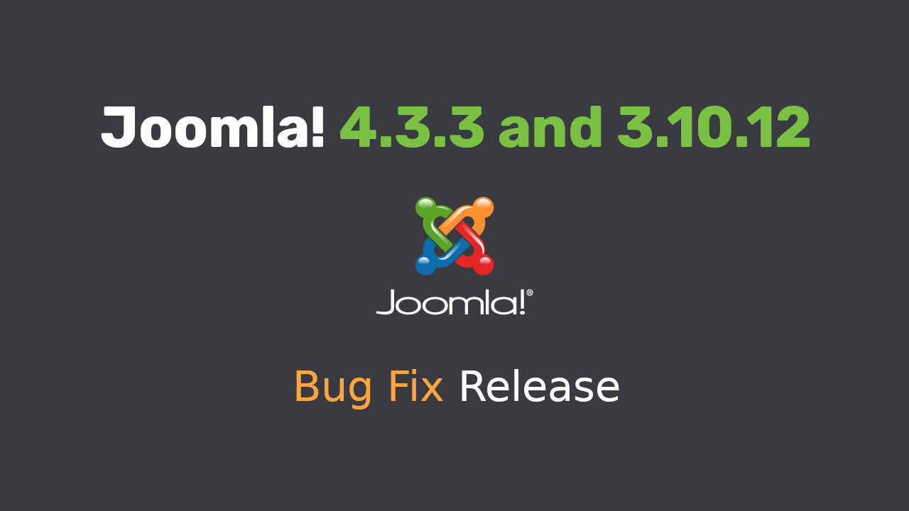 Joomla 4.3.3 and 3.10.12 Released