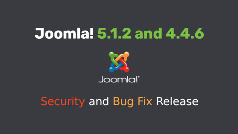Joomla 5.1.2 and Joomla 4.4.6 Released