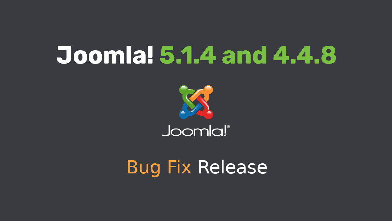 Joomla 5.1.4 and Joomla 4.4.8 Released