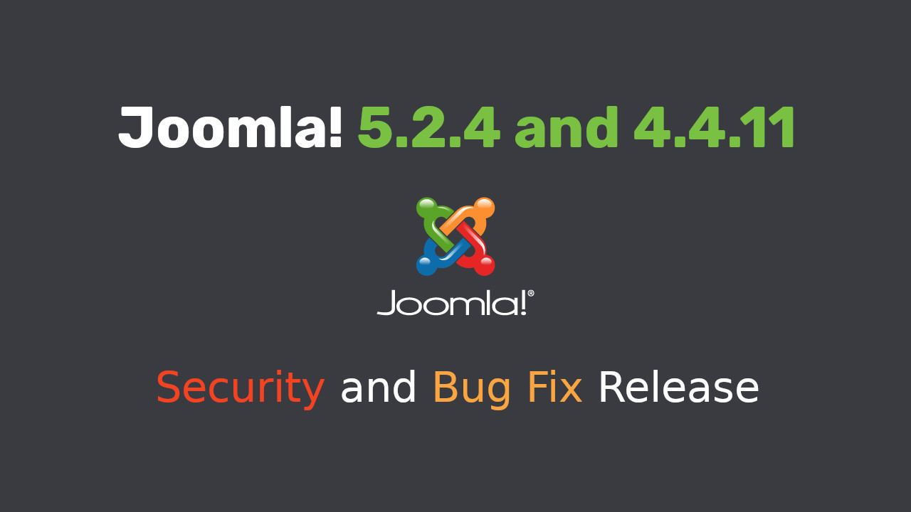 Joomla 5.2.4 and Joomla 4.4.11 Released